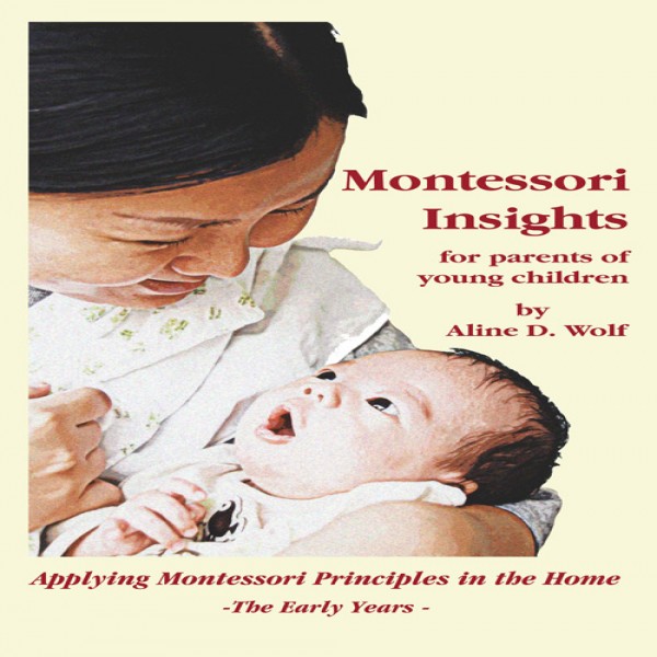 Nhận thức Montessori: Vai trò của cha mẹ đối với trẻ